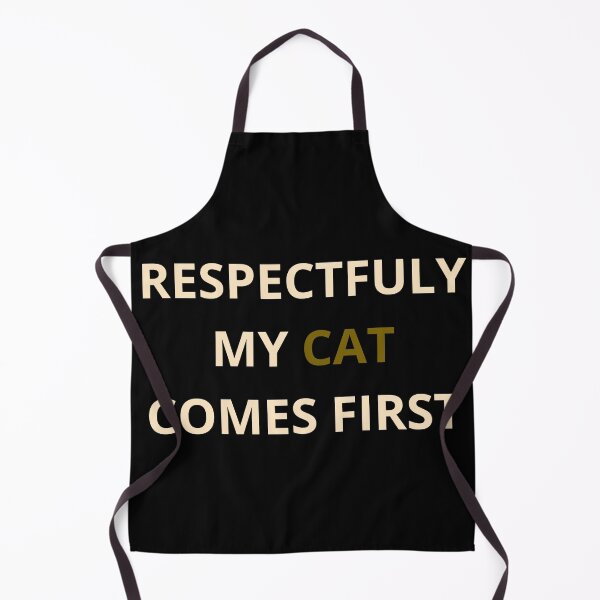 Item preview, Respectfully My Cat Comes First Funny Cat Lover Gift designed and sold by Wild Horizon Studio.