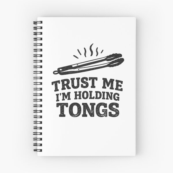 Item preview, Trust Me I'm Holding Tongs designed and sold by EastEndTownie.