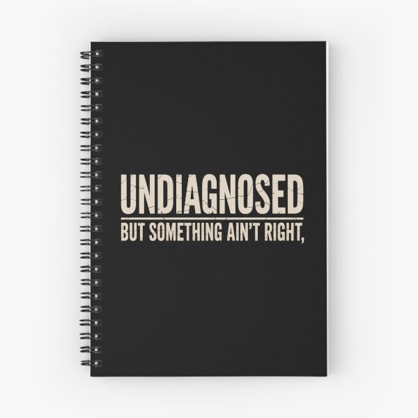 Item preview,  Undiagnosed But Something Ain't Right - Funny Saying designed and sold by ZACK ART.
