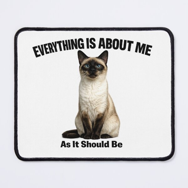 Item preview, Everything Is About Me Cat designed and sold by HippyRikky.