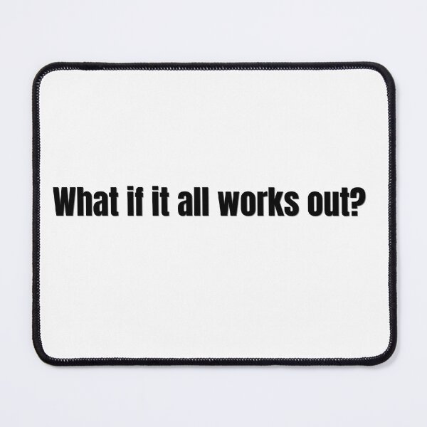 Item preview, What If It All Works Out Motivational Quote designed and sold by Abundance Activation 11.11.