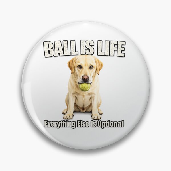 Item preview, Ball Is Life Labrador Retriever designed and sold by HippyRikky.