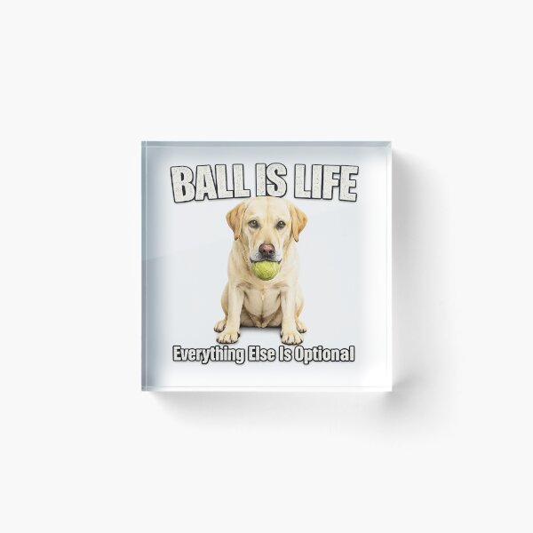 Item preview, Ball Is Life Labrador Retriever designed and sold by HippyRikky.