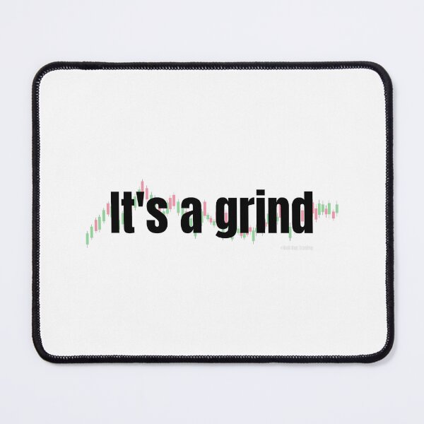 Item preview, Day trading-It's a Grind-crypto trading designed and sold by Bullrunprints.
