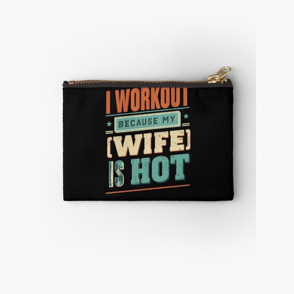Item preview, I Workout Because My Wife Is Hot Husband Fitness Humor designed and sold by RetroMini2026.