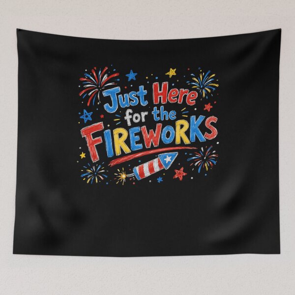 Item preview, Just Here For The Fireworks 4th Of July Patriotic Celebration designed and sold by RetroMini2026.