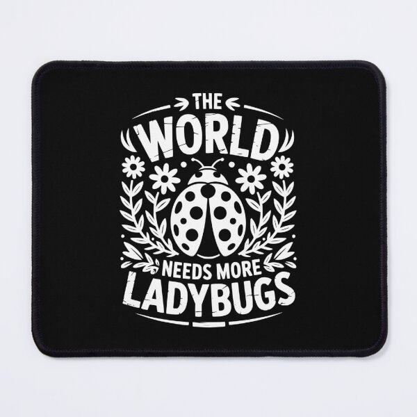 Item preview, The World Needs More Ladybugs designed and sold by theartfulaspie.