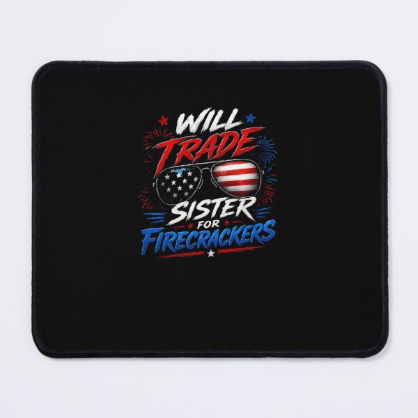 Item preview, Will Trade Sister For Firecrackers Fourth Of July Patriotic Sibling designed and sold by RetroMini2026.