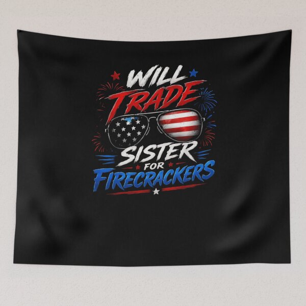 Item preview, Will Trade Sister For Firecrackers Fourth Of July Patriotic Sibling designed and sold by RetroMini2026.