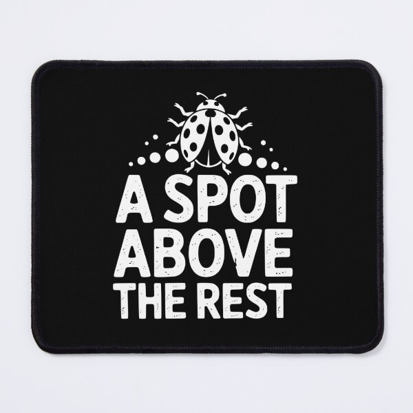 Item preview, A Spot Above The Rest designed and sold by theartfulaspie.