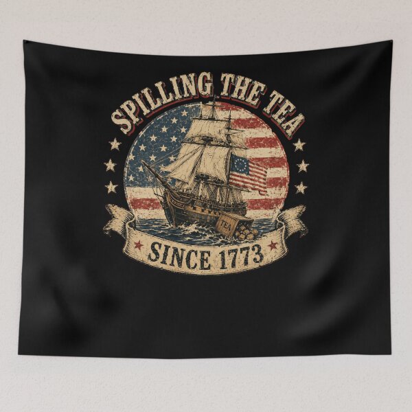 Item preview, Spilling The Tea Since 1773 American History Patriot Boston Tea Party designed and sold by RetroMini2026.