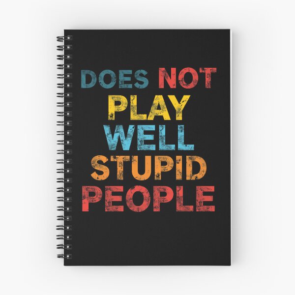 Item preview, Does Not Play Well Stupid People Sarcastic Humor Personality Quote designed and sold by RetroMini2026.
