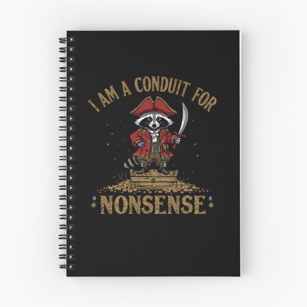 Item preview, I Am A Conduit For Nonsense Funny Raccoon Pirate Humor designed and sold by RetroMini2026.
