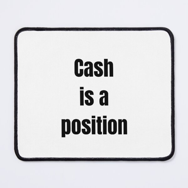 Item preview, Trading 101-Cash is a position-Crypto trading designed and sold by Bullrunprints.