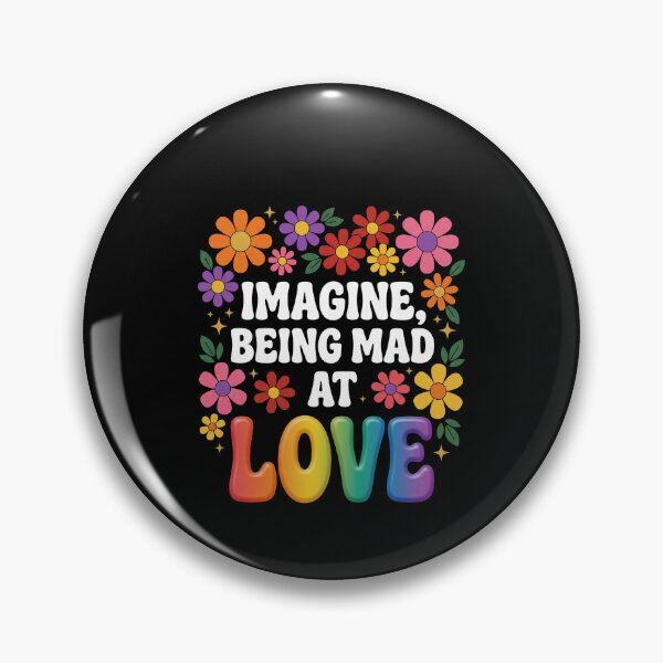 Item preview, Imagine, Being Mad At Love LGBTQ Pride Ally Acceptance designed and sold by SofenArt.
