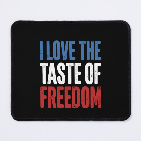 Item preview, I Love The Taste Of Freedom American Patriot USA Independence Day designed and sold by SofenArt.