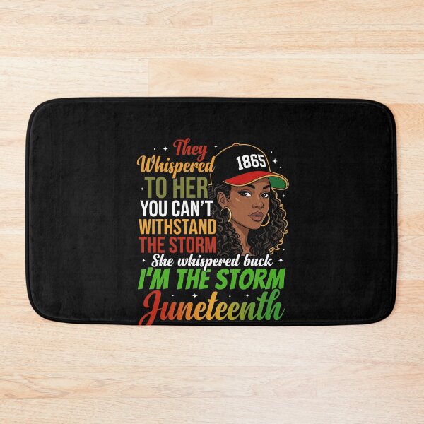 Item preview, They Whispered To Her You Can't Withstand The Storm She Whispered Back I'm The Storm Juneteenth 1865 Freedom Day Black History Empowerment designed and sold by SofenArt.