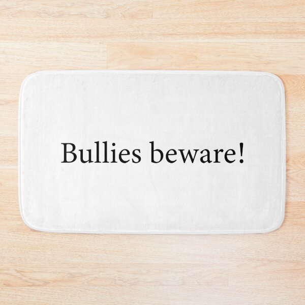 Item preview, Bullies Beware - Anti Bullying Quote designed and sold by Scaryzz.