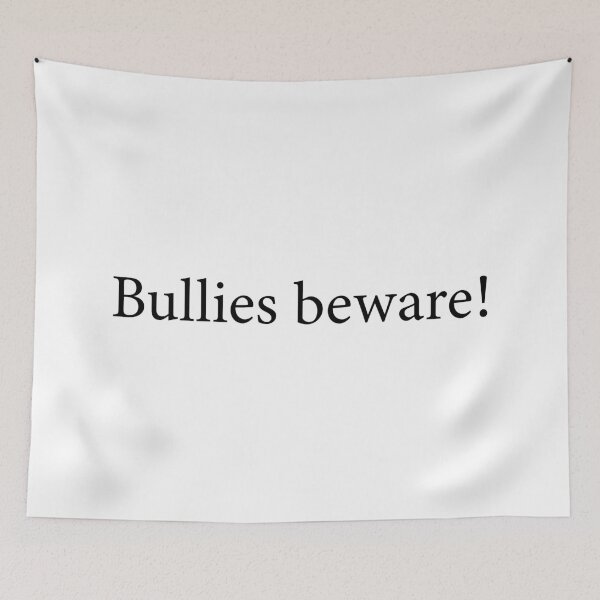 Item preview, Bullies Beware - Anti Bullying Quote designed and sold by Scaryzz.