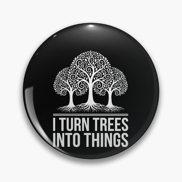 Item preview, I Turn Trees Into Things Woodworking Woodworker Carpenter Craftsman designed and sold by SofenArt.
