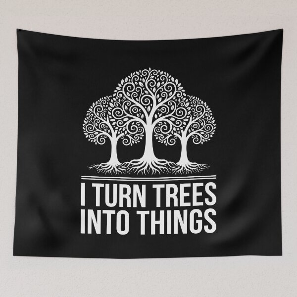 Item preview, I Turn Trees Into Things Woodworking Woodworker Carpenter Craftsman designed and sold by SofenArt.