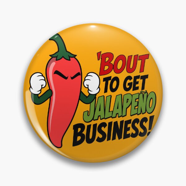 Item preview, About to Get Jalapeno Business | Funny Dad-Joke Jalapeno Tee designed and sold by ShirtRemarks.