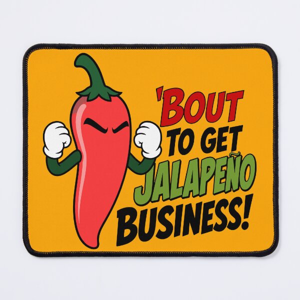 Item preview, About to Get Jalapeno Business | Funny Dad-Joke Jalapeno Tee designed and sold by ShirtRemarks.