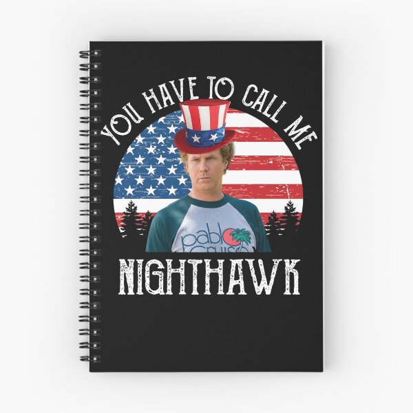 Item preview, Will Ferrell You Have To Call Me Nighthawk designed and sold by colornatics.