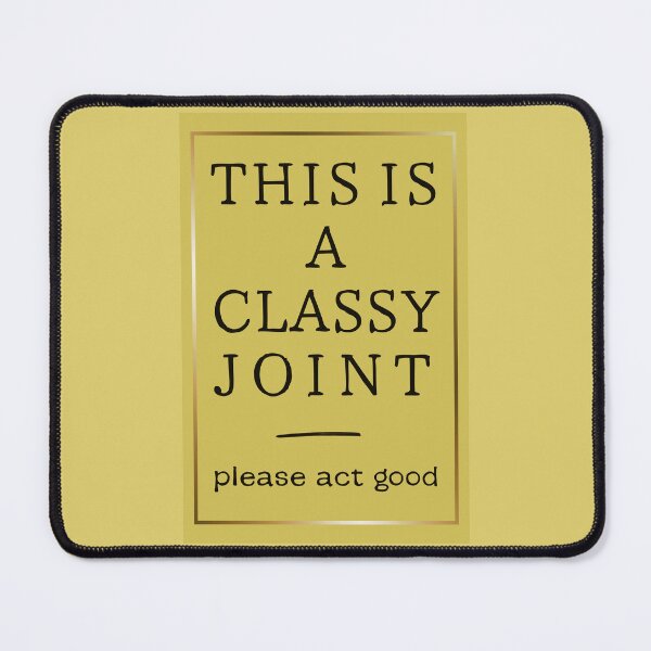 Item preview, Gold Funny Sarcastic Classy Joint Phrase Bad Grammar designed and sold by TackyTime.