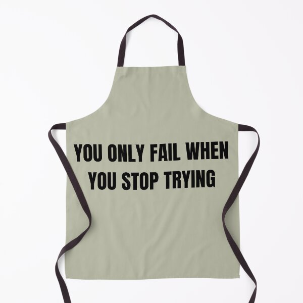 Item preview, YOU ONLY FAIL WHEN YOU STOP TRYING designed and sold by Abundance Activation 11.11.