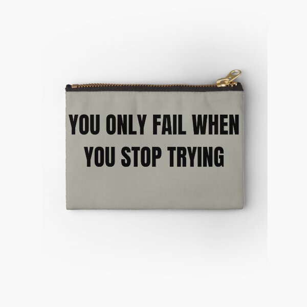 Item preview, YOU ONLY FAIL WHEN YOU STOP TRYING designed and sold by TeresaPeriniArte.