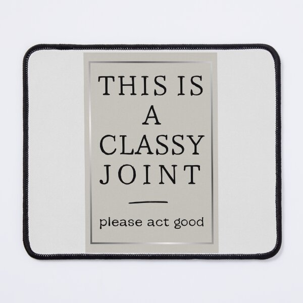 Item preview, Silver Funny Sarcastic Classy Joint Phrase Bad Grammar designed and sold by TackyTime.