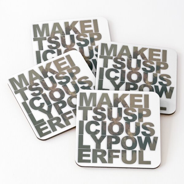 Item preview, MAKE IT SUSPICIOUSLY POWERFUL designed and sold by WORDPAUSE.