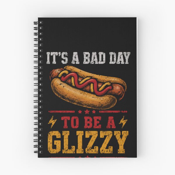 Item preview, It's A Bad Day To Be A Glizzy Funny Hot Dog Slang Quote designed and sold by HumansStuck12.