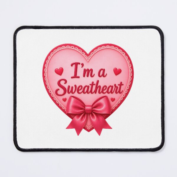 Item preview, I'm a Sweatheart designed and sold by Artmares.