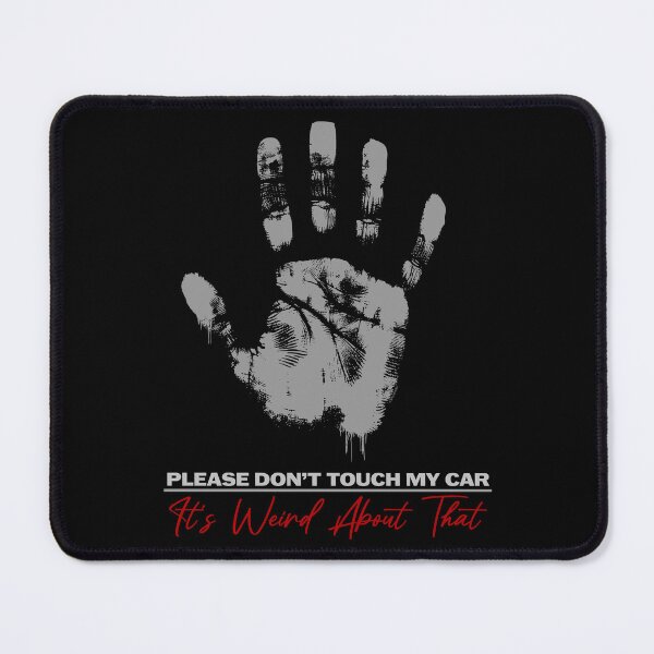 Item preview, Please Don’t Touch My Car – It’s Weird About That designed and sold by Automotive Art by Greg.