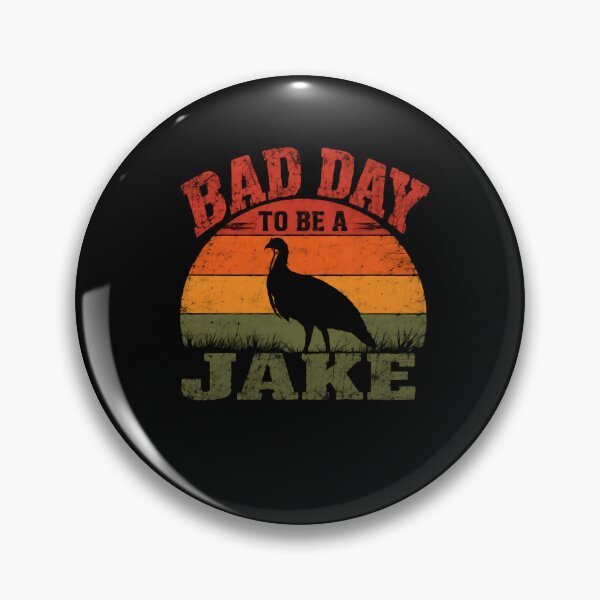Item preview, Bad Day To Be A Jake Turkey Hunter Outdoorsman designed and sold by HumansStuck12.
