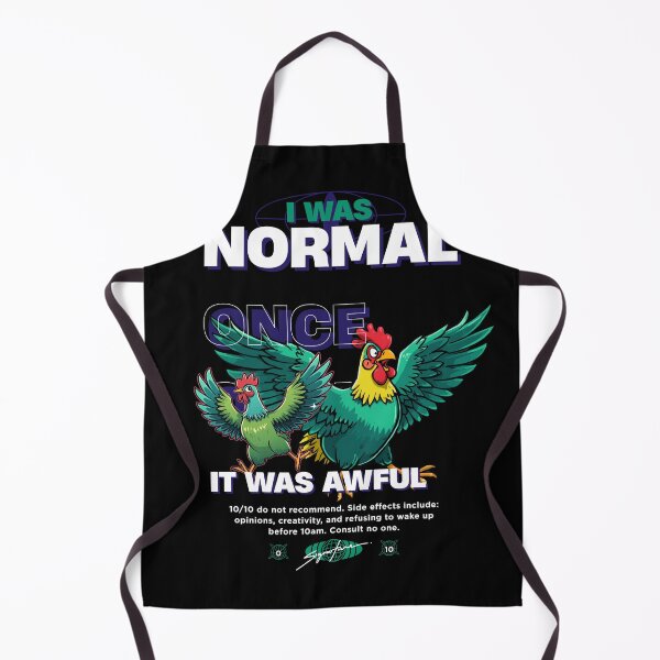 Item preview, I Was Normal Once It Was Awful Funny Chicken Meme designed and sold by RadiantReza.
