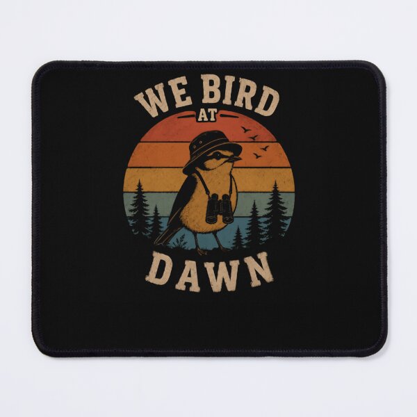Item preview, We Bird At Dawn Birdwatching Birder Nature Lover designed and sold by HumansStuck12.