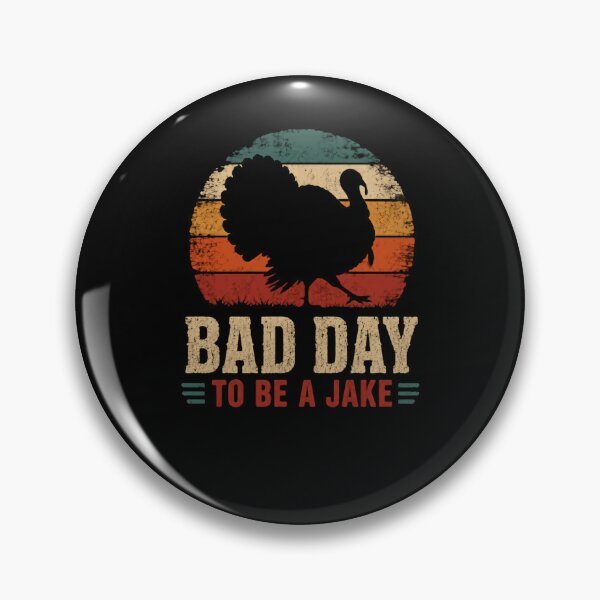 Item preview, Bad Day To Be A Jake Turkey Hunting Hunter Wild Turkey Gobbler designed and sold by HumansStuck12.