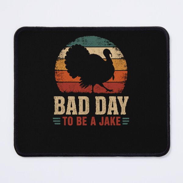 Item preview, Bad Day To Be A Jake Turkey Hunting Hunter Wild Turkey Gobbler designed and sold by HumansStuck12.
