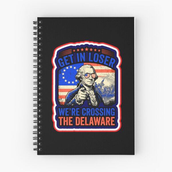 Item preview, Get In Loser Were Crossing The Delaware Washington  designed and sold by WoodburyLake.