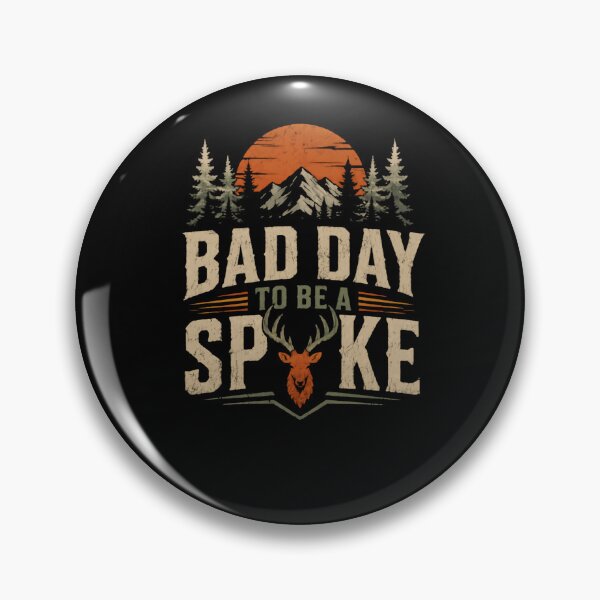 Item preview, Bad Day To Be A Spoke Hunter Outdoorsman Deer Hunting designed and sold by HumansStuck12.