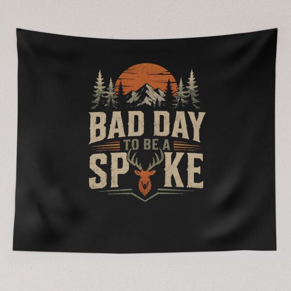 Item preview, Bad Day To Be A Spoke Hunter Outdoorsman Deer Hunting designed and sold by HumansStuck12.