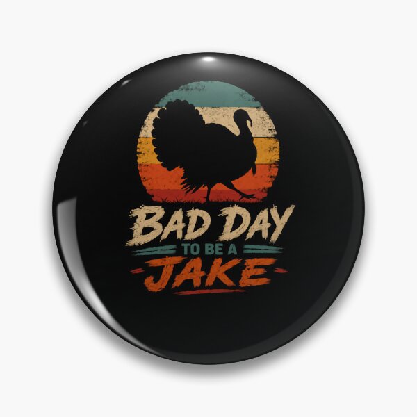 Item preview, Bad Day To Be A Jake Thanksgiving Turkey Hunter Funny Holiday designed and sold by HumansStuck12.