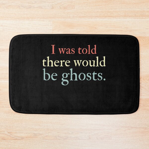 Item preview, I Was Told There Would Be Ghosts Paranormal Hunter Spooky Humor designed and sold by HumansStuck12.