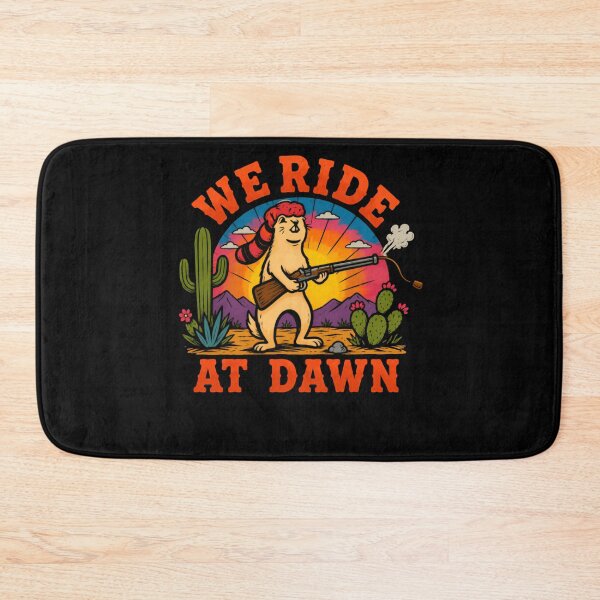 Item preview, We Ride At Dawn Prairie Dog Hunter Western Outdoors Adventure designed and sold by HumansStuck12.