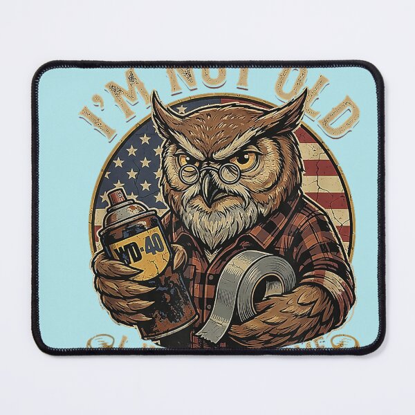Item preview, Owl I'm Not Old I Just Need Some WD40 & A Little Duct Tape designed and sold by BoldandTako.