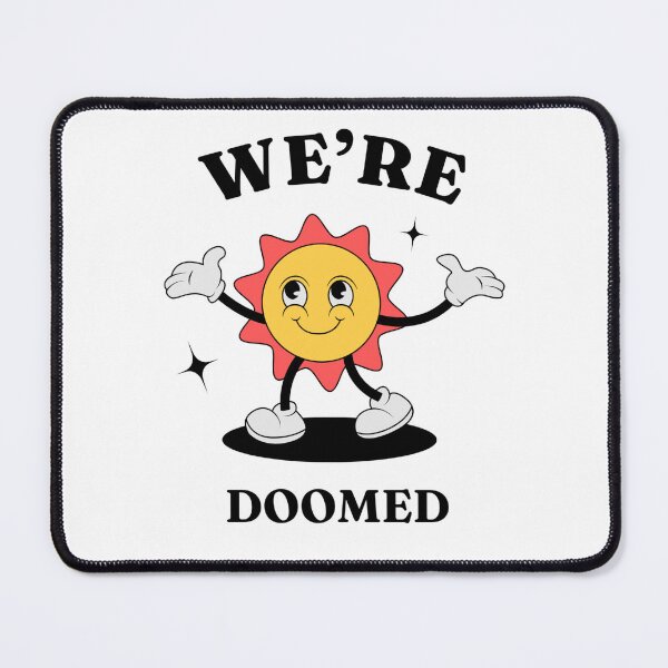 Item preview, We're Doomed Retro Sunshine Meme designed and sold by Nol1ytv.