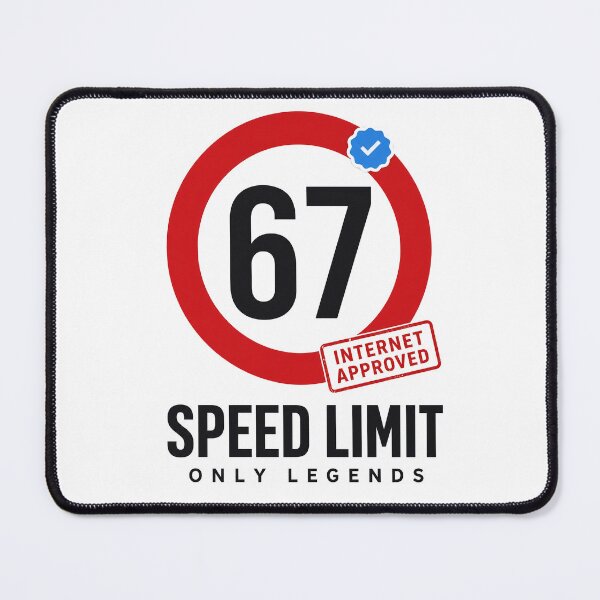 Item preview, 67 Speed Limit Only Legends Meme designed and sold by IvoryArtDesign.